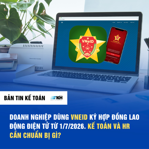 DOANH NGHIỆP DÙNG VNEID KÝ HỢP ĐỒNG LAO ĐỘNG ĐIỆN TỬ TỪ 1/7/2026