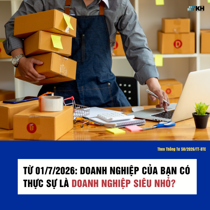 TỪ 01/7/2026: DOANH NGHIỆP CỦA BẠN CÓ THỰC SỰ LÀ DOANH NGHIỆP SIÊU NHỎ?