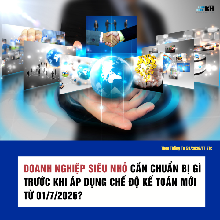 Thông Tư 58/2026/TT-BTC: Doanh Nghiệp Siêu Nhỏ Cần Chuẩn Bị Gì Trước Khi Áp Dụng Chế Độ Kế Toán Mới Từ 01/7/2026? 