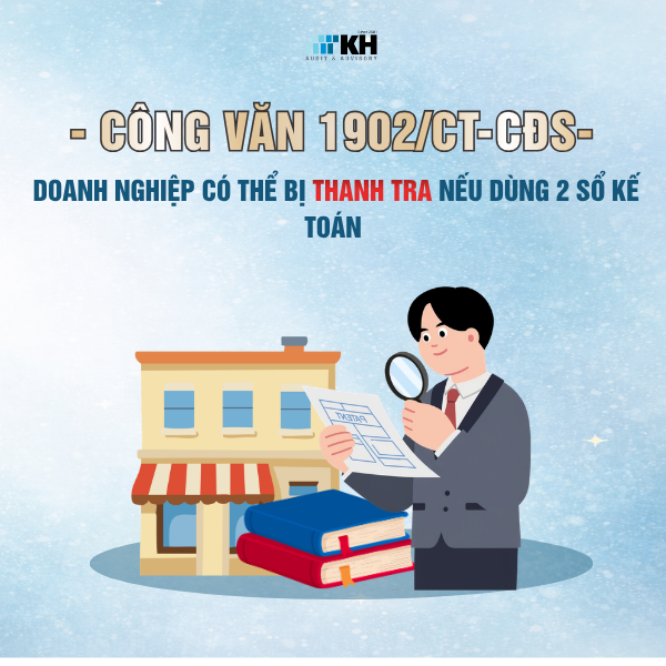  TRƯỚC 08/04/2026: DOANH NGHIỆP CÓ NGUY CƠ BỊ KIỂM SOÁT NẾU TỒN TẠI “2 HỆ THỐNG SỔ KẾ TOÁN”