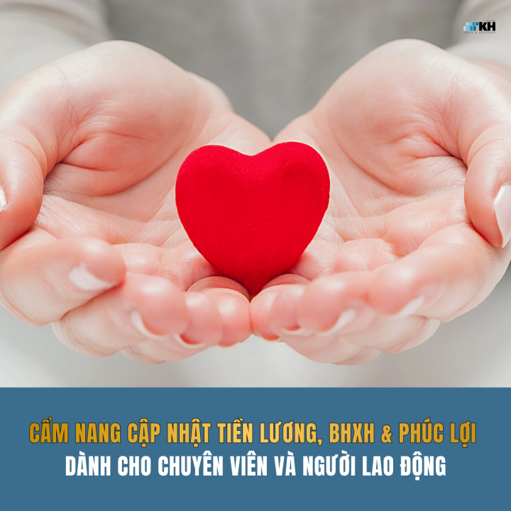 Cẩm nang Cập nhật Tiền lương, BHXH & Phúc lợi dành cho Chuyên viên và Người lao động