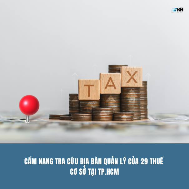 Cẩm nang tra cứu địa bàn quản lý của 29 thuế cơ sở tại TP.HCM