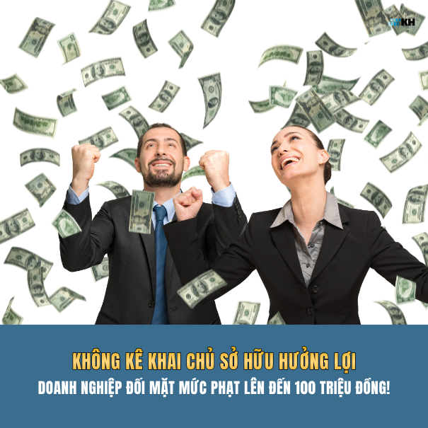 Hiểu đúng về quy định và xử phạt hành vi không kê khai chủ sở hữu hưởng lợi của doanh nghiệp